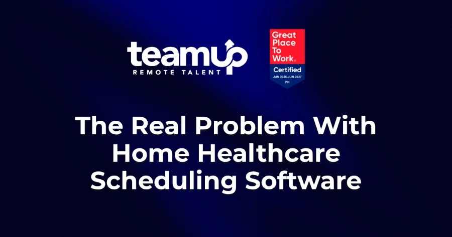 The Real Problem With Home Healthcare Scheduling Software